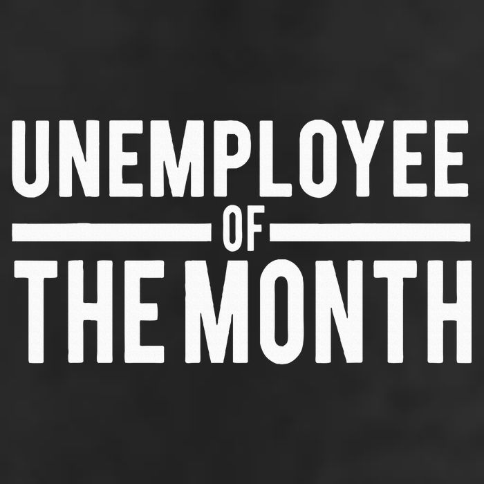 Unemployee Of The Month Funny Unemployed 25L Jumbo Tote