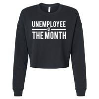 Unemployee Of The Month Funny Unemployed Cropped Pullover Crew
