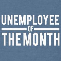 Unemployee Of The Month Funny Unemployed Garment-Dyed Sweatshirt