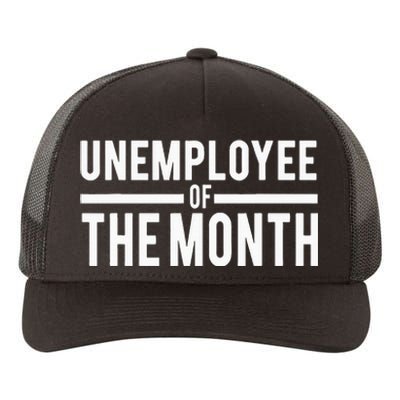 Unemployee Of The Month Funny Unemployed Yupoong Adult 5-Panel Trucker Hat