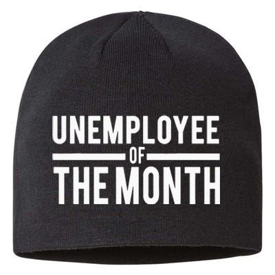 Unemployee Of The Month Funny Unemployed Sustainable Beanie