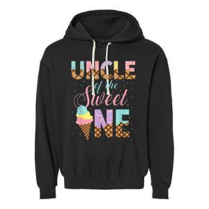 Uncle Of The Sweet One Ice Cream 1st First Birthday Family Garment-Dyed Fleece Hoodie