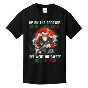 Up On The Rooftop Click Off Went The Safety Santa Anti Biden Kids T-Shirt