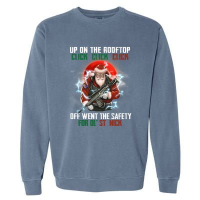 Up On The Rooftop Click Off Went The Safety Santa Anti Biden Garment-Dyed Sweatshirt