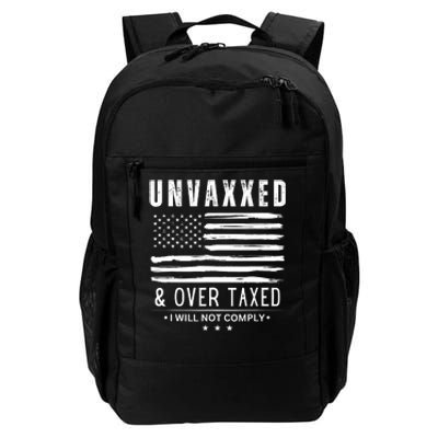 Unvaxxed & Over Taxed I Will Not Comply Daily Commute Backpack