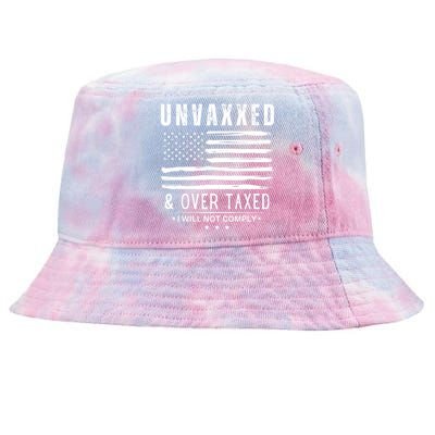 Unvaxxed & Over Taxed I Will Not Comply Tie-Dyed Bucket Hat