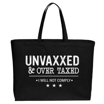 Unvaxxed Over Taxed I Will Not Comply Cotton Canvas Jumbo Tote