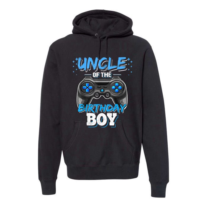 Uncle Of The Birthday Boy Matching Video Game Birthday Gift Premium Hoodie