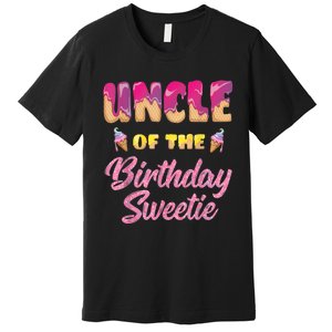 Uncle Of The Birthday Sweetie Ice Cream Birthday Premium T-Shirt