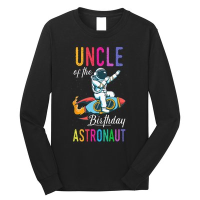 Uncle Of The Birthday Astronaut Space Bday Party Celebration Long Sleeve Shirt