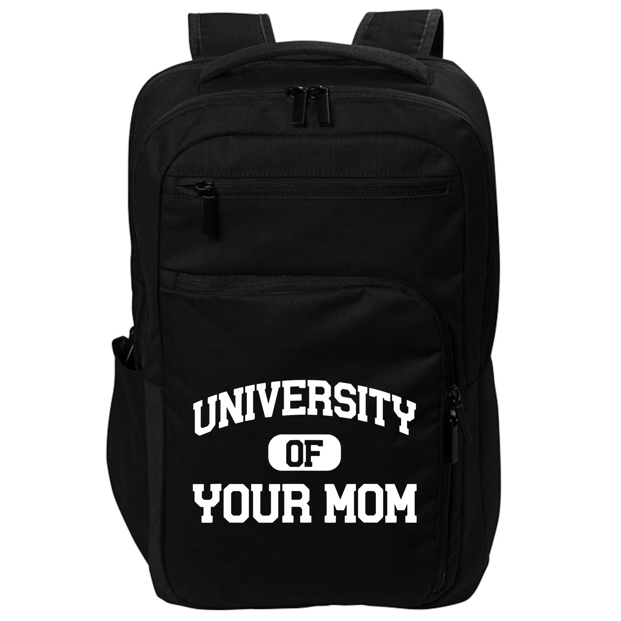 University Of Your Mom Impact Tech Backpack