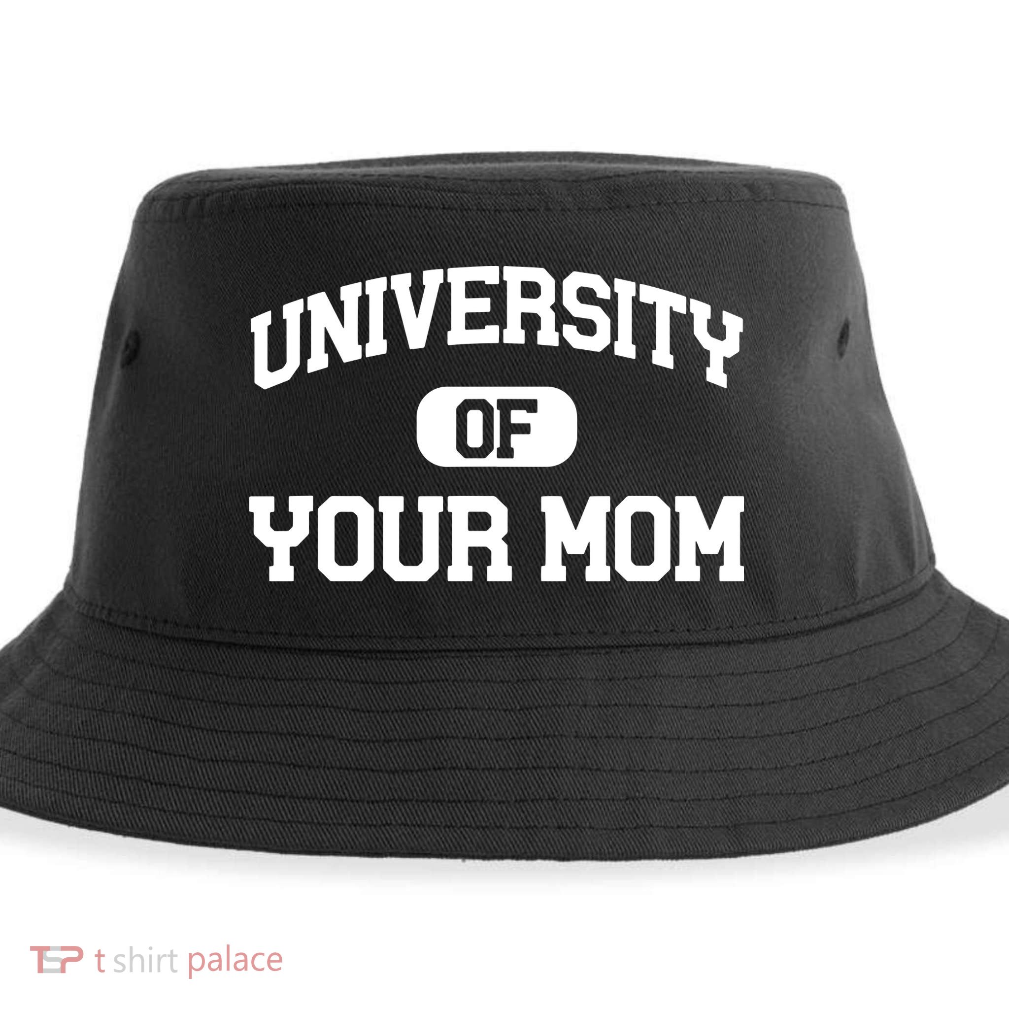 University Of Your Mom Sustainable Bucket Hat