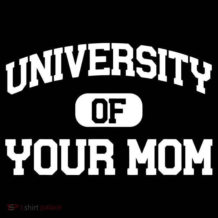 University Of Your Mom Button