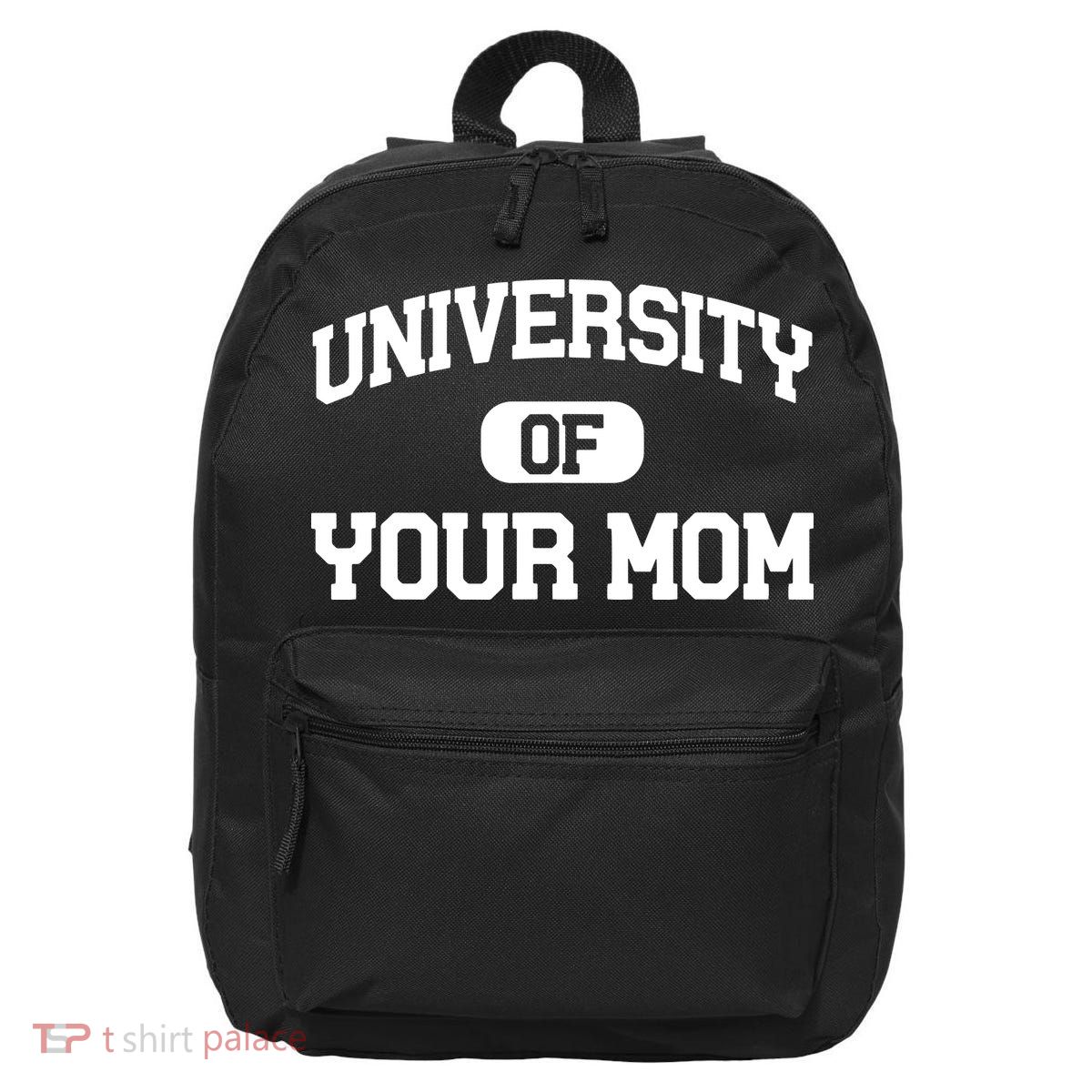 University Of Your Mom 16 in Basic Backpack