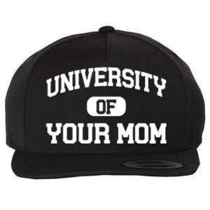 University Of Your Mom Wool Snapback Cap