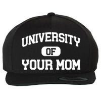 University Of Your Mom Wool Snapback Cap
