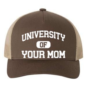 University Of Your Mom Yupoong Adult 5-Panel Trucker Hat