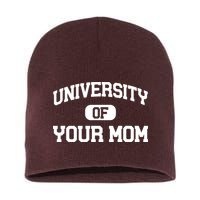 University Of Your Mom Short Acrylic Beanie