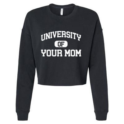 University Of Your Mom Cropped Pullover Crew