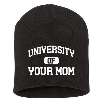 University Of Your Mom Short Acrylic Beanie