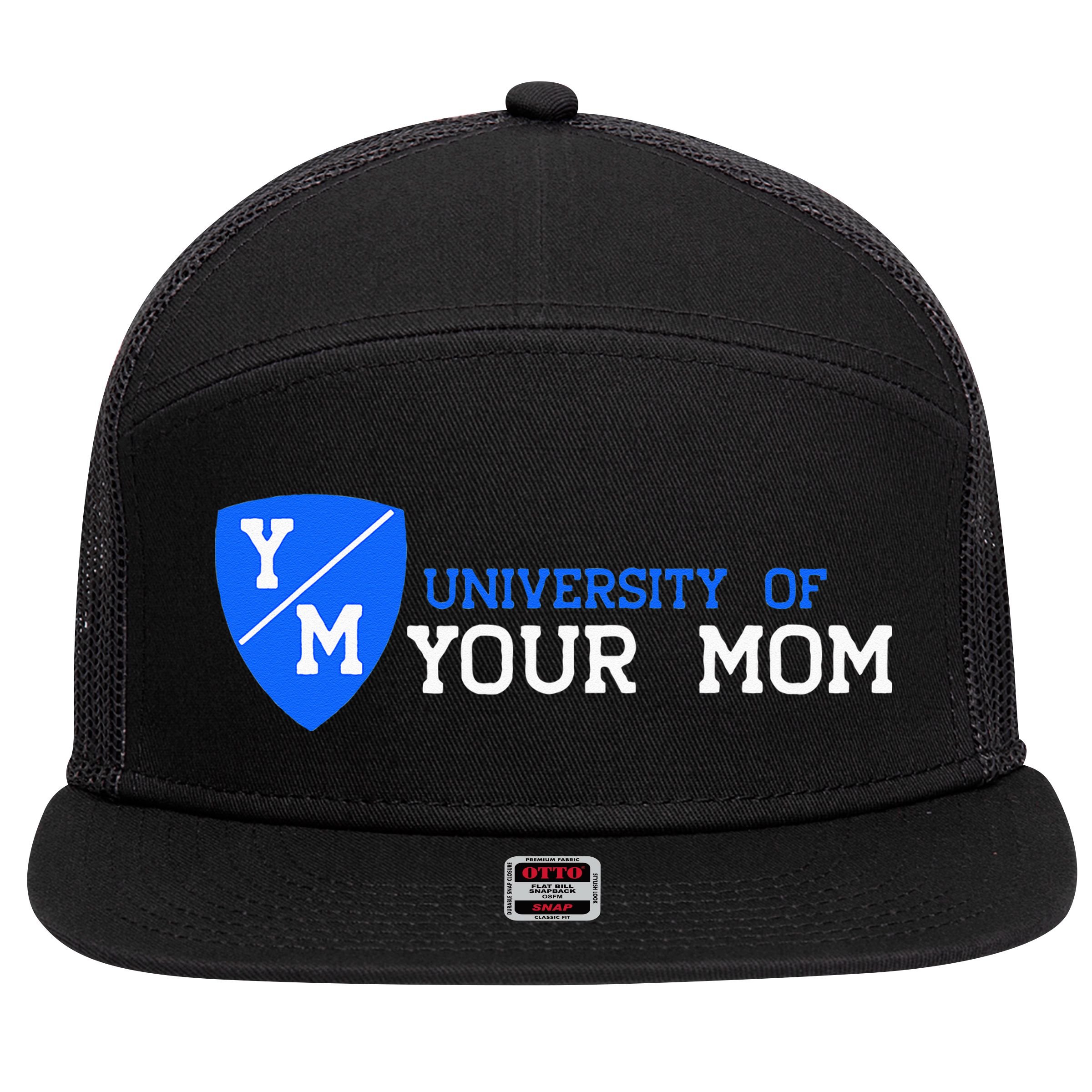 University Of Your Mom  7 Panel Mesh Trucker Snapback Hat