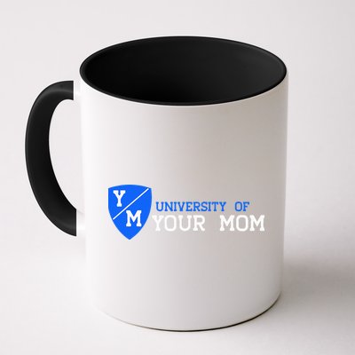 University Of Your Mom  Mug