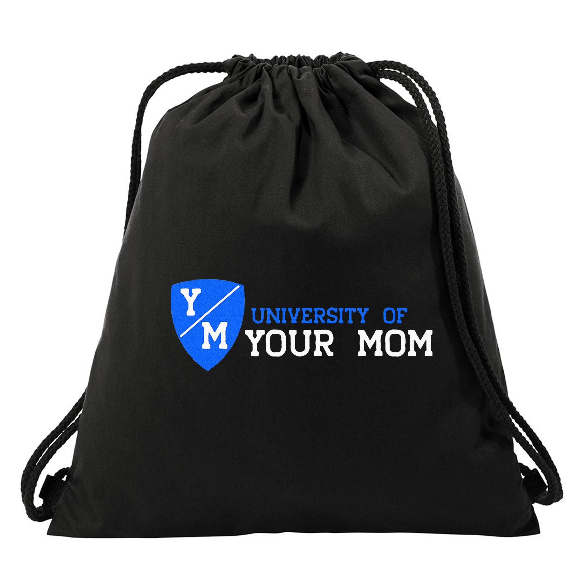 University Of Your Mom  Drawstring Bag