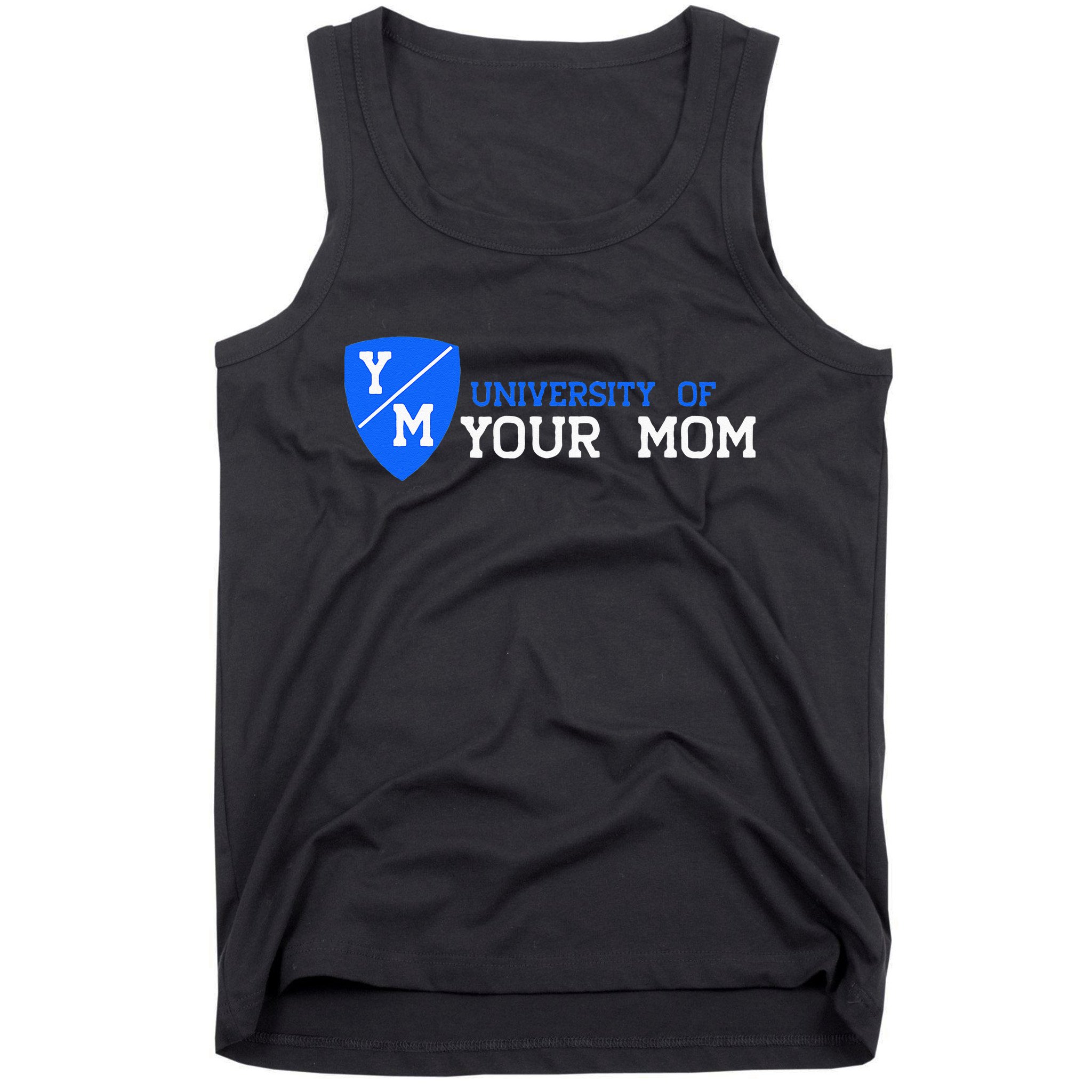 University Of Your Mom  Tank Top