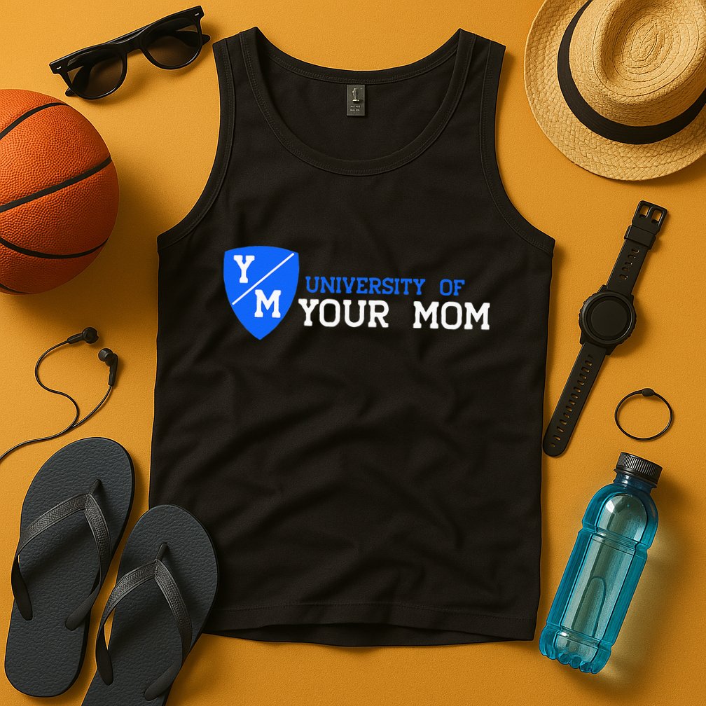 University Of Your Mom  Tank Top