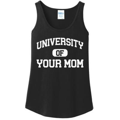 U.N.I.V.E.R.S.I.T.Y Of Your Mom Ladies Essential Tank