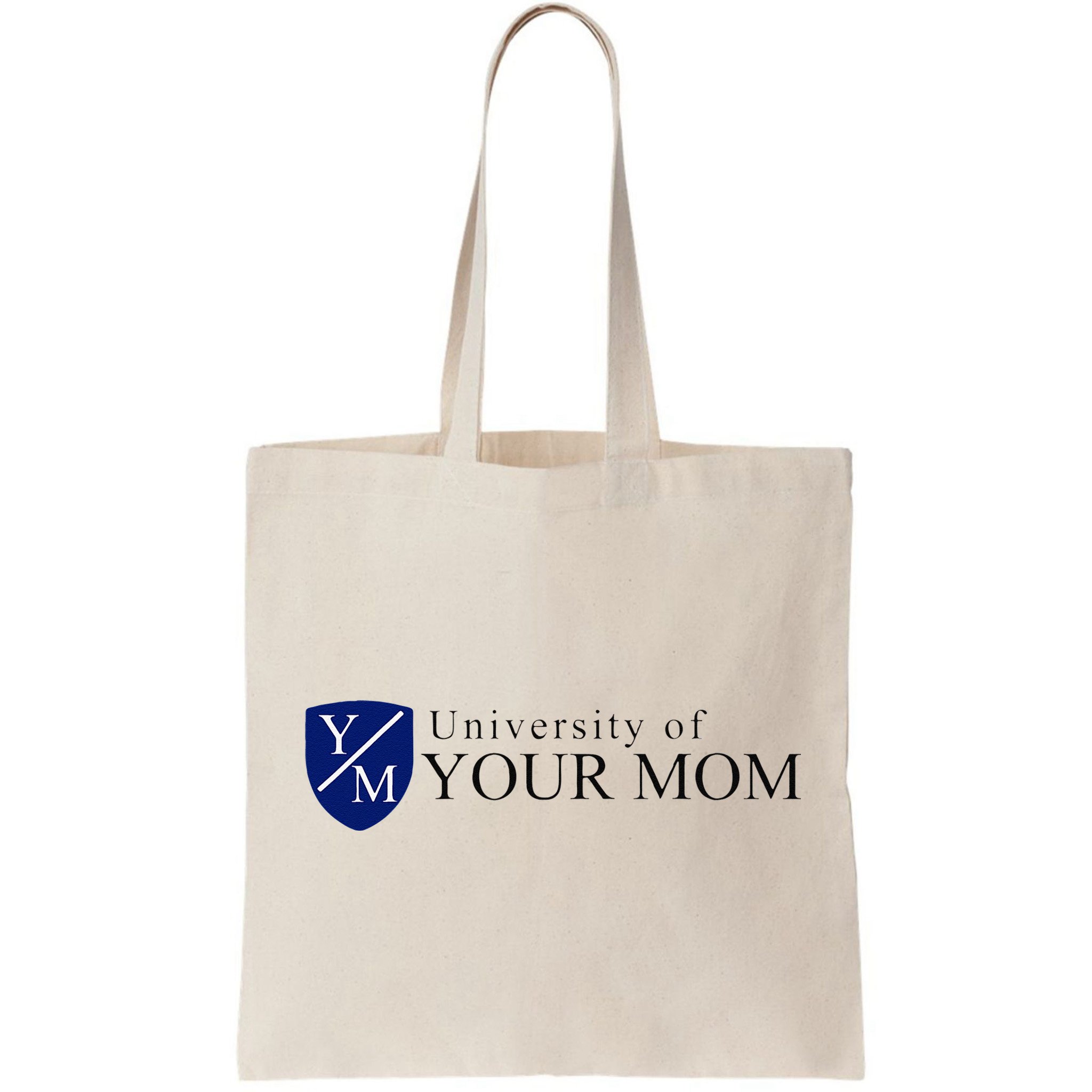 University Of Your Mom Bag