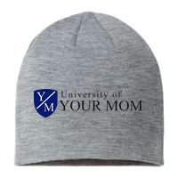 University Of Your Mom Sustainable Beanie