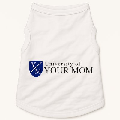 University Of Your Mom Doggie Tank
