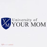 University Of Your Mom 11oz C Handle Ceramic Mug
