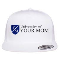 University Of Your Mom Flat Bill Trucker Hat