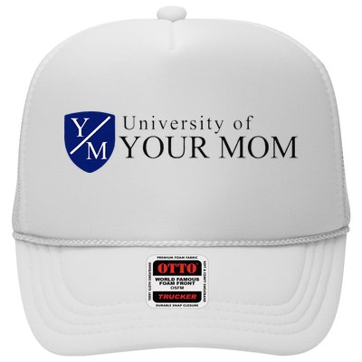 University Of Your Mom Trucker Hat