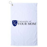 University Of Your Mom Golf Towel
