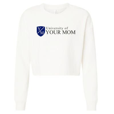 University Of Your Mom Cropped Pullover Crew