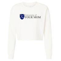 University Of Your Mom Cropped Pullover Crew