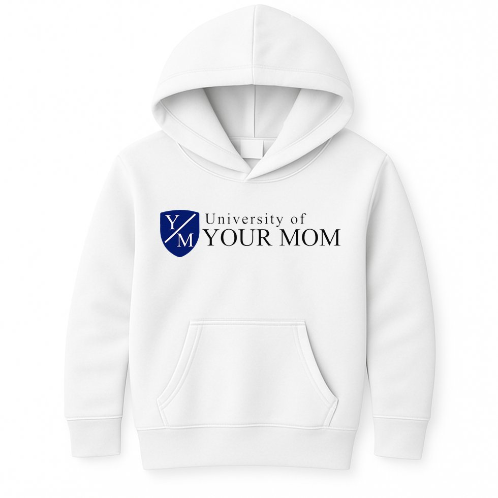 University Of Your Mom Kids Hoodie