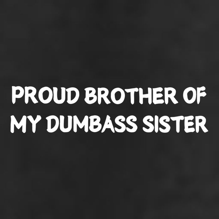 Unhingedone Proud Brother Of My Dumbass Sister 11oz C Handle Ceramic Mug