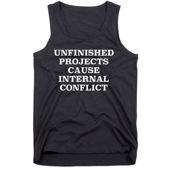 Unfinished Project Cause Internal Coict Tank Top