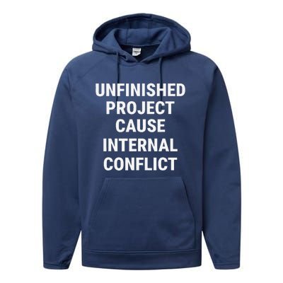 Unfinished Project Cause Internal Conflict Performance Fleece Hoodie