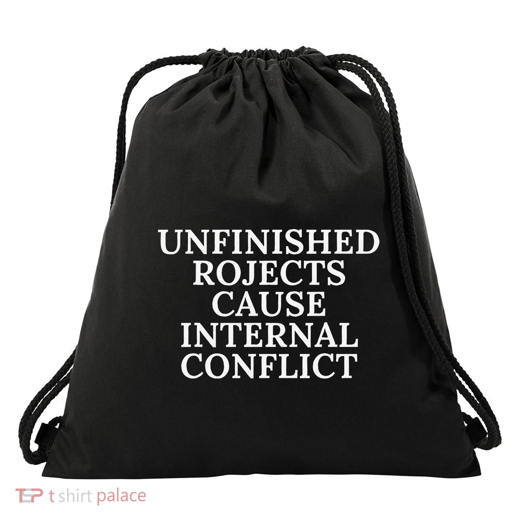 Unfinished Project Cause Internal Conflict Drawstring Bag