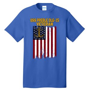 Uss Preble Dlg15 Destroyer FatherS Day VeteranS Day Cute Gift Tall T-Shirt