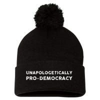 Unapologetically Pro Democracy Pom Pom 12in Knit Beanie