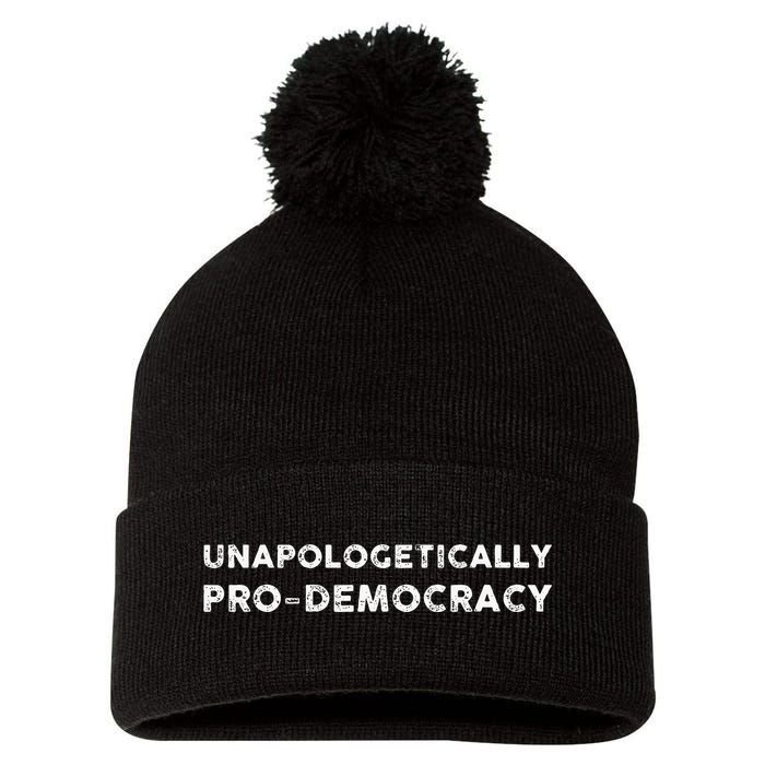 Unapologetically Pro Democracy Pom Pom 12in Knit Beanie