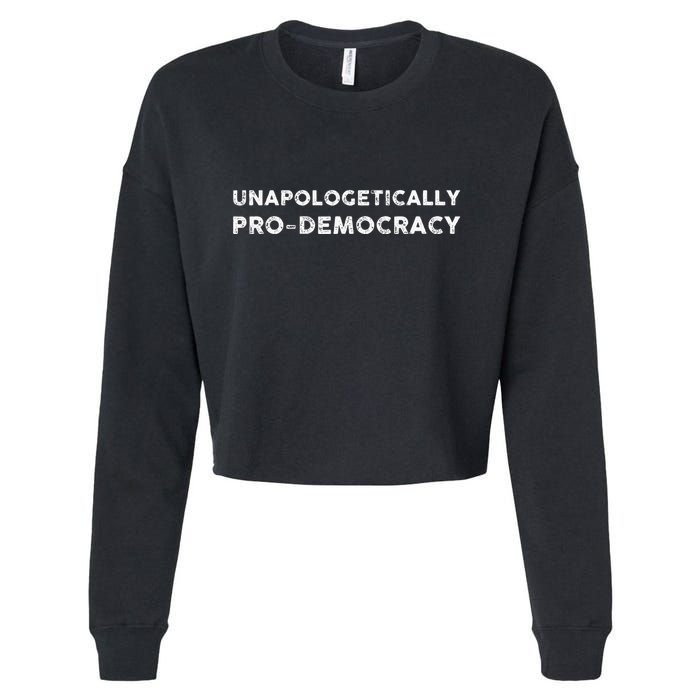 Unapologetically Pro Democracy Cropped Pullover Crew