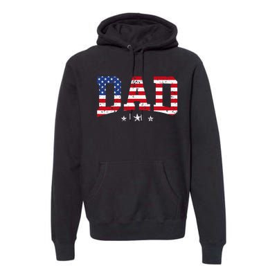 USA Patriotic Dad Father's Day American Flag 4th Of July Dad Premium Hoodie