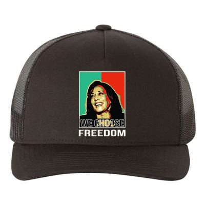 Us President Election Kamala Harris We Choose Freedom Yupoong Adult 5-Panel Trucker Hat